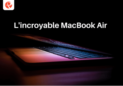 Pourquoi faire le choix d'un MacBook Air reconditionné ?